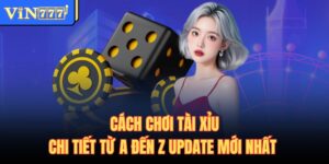 Cách Chơi Tài Xỉu