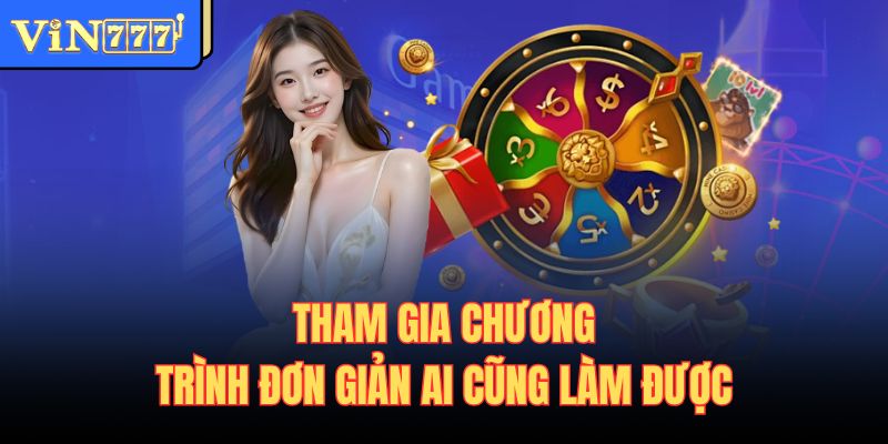 Tham gia chương trình đơn giản ai cũng làm được