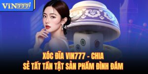 Xóc Đĩa Vin777
